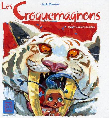 Les Croquemagnons Tome 1 : Mange tes doigts de pieds