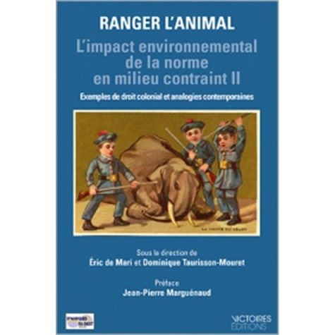 L'impact environnemental de la norme en milieu contraint. Volume 2, Ranger l'animal