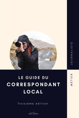 Le guide du correspondant local. 3e édition