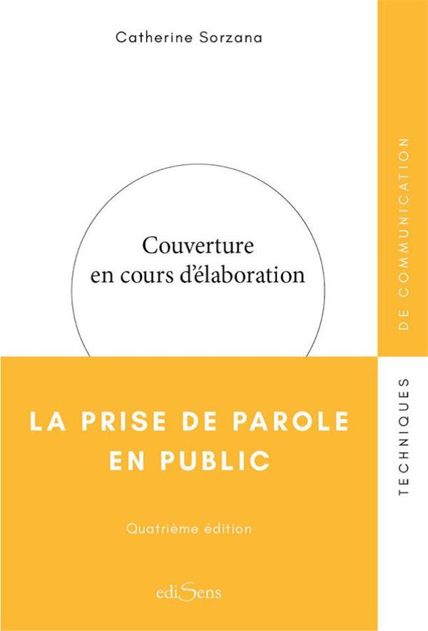 La prise de parole en public. 4e édition