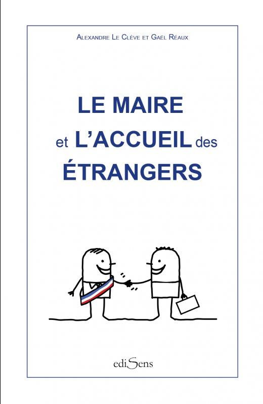 Le Maire et l'accueil des étrangers