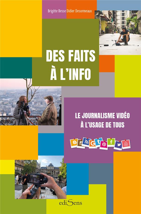 Des faits à l'info. Le journalisme vidéo à l'usage de tous