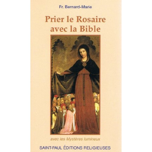 Prier le Rosaire avec la Bible. Avec les Mystères lumineux, 7e édition