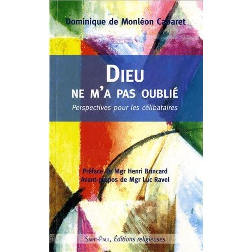 Dieu ne m'a pas oublié. Perspectives pour les célibataires
