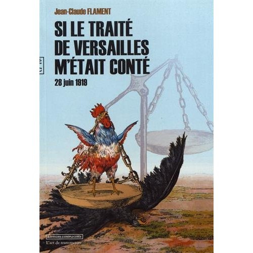 Si le traité de Versailles m'était conté. 28 juin 1919