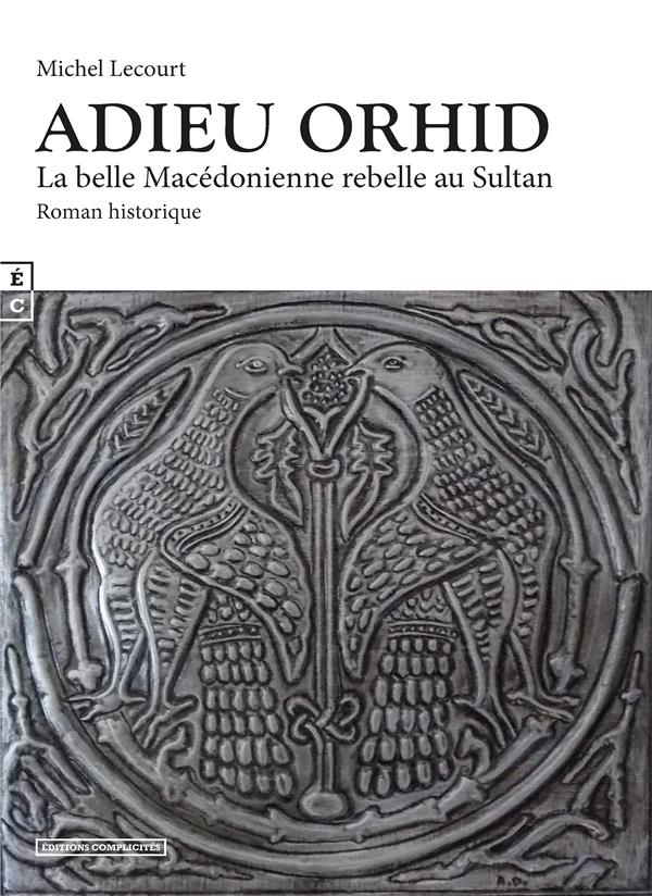 Adieu Ohrid. La belle Macédonienne rebelle au Sultan