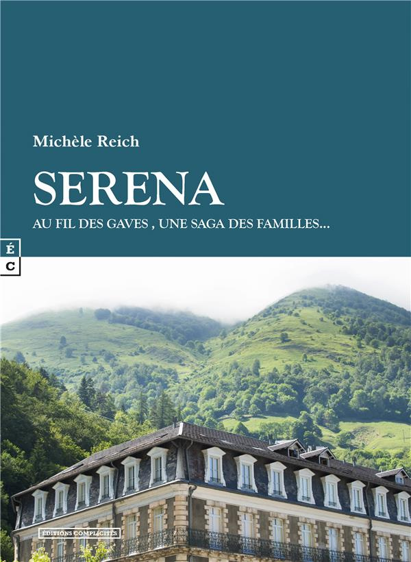 Serena. Au fil des Gaves, une saga des familles...