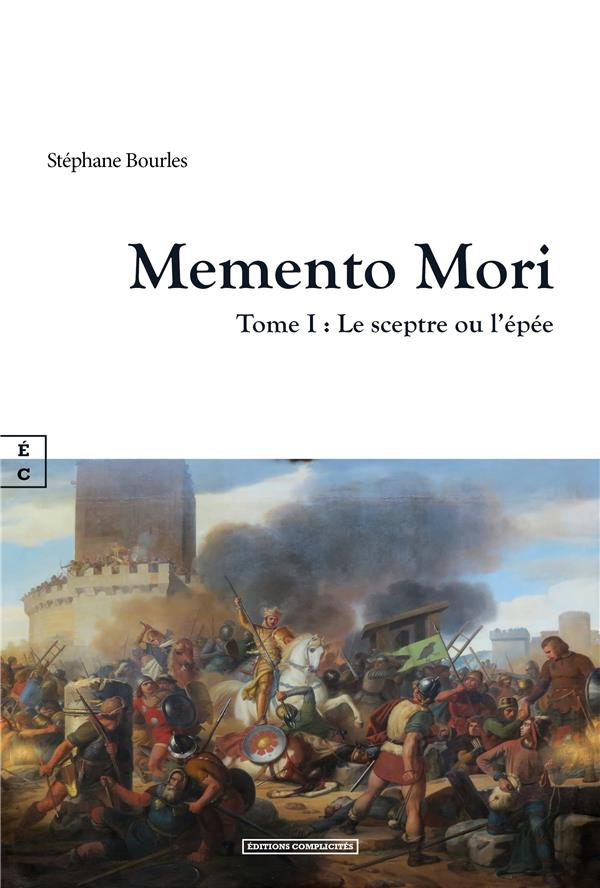 Memento Mori Tome 1 : Le sceptre ou l'épée
