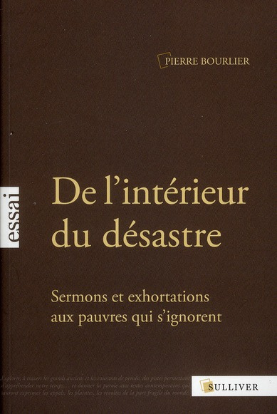 De l'intérieur du désastre. Sermons et exhortations aux pauvres qui s'ignorent