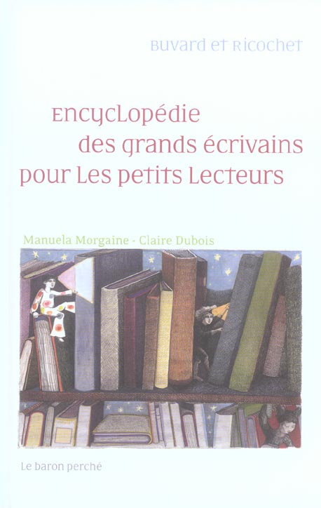ENCYCLOPEDIE DES GRANDS ECRIVAINS POUR PETITS LECTEURS