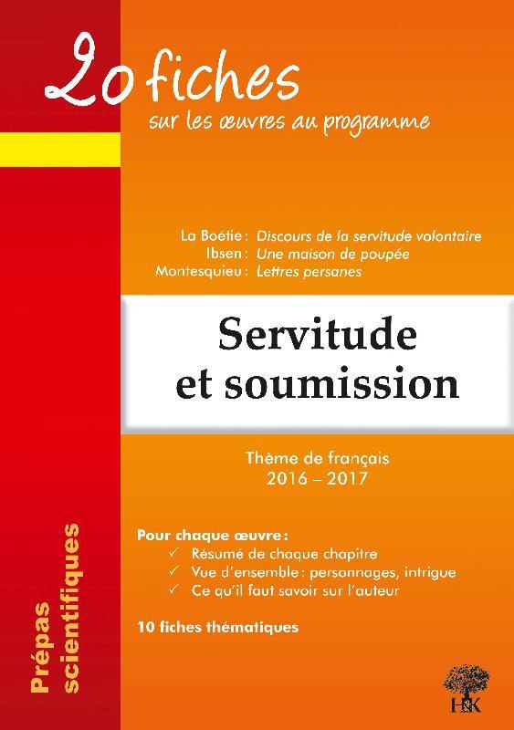 Servitude et soumission. 20 fiches sur les oeuvres au programme, Edition 2016-2017