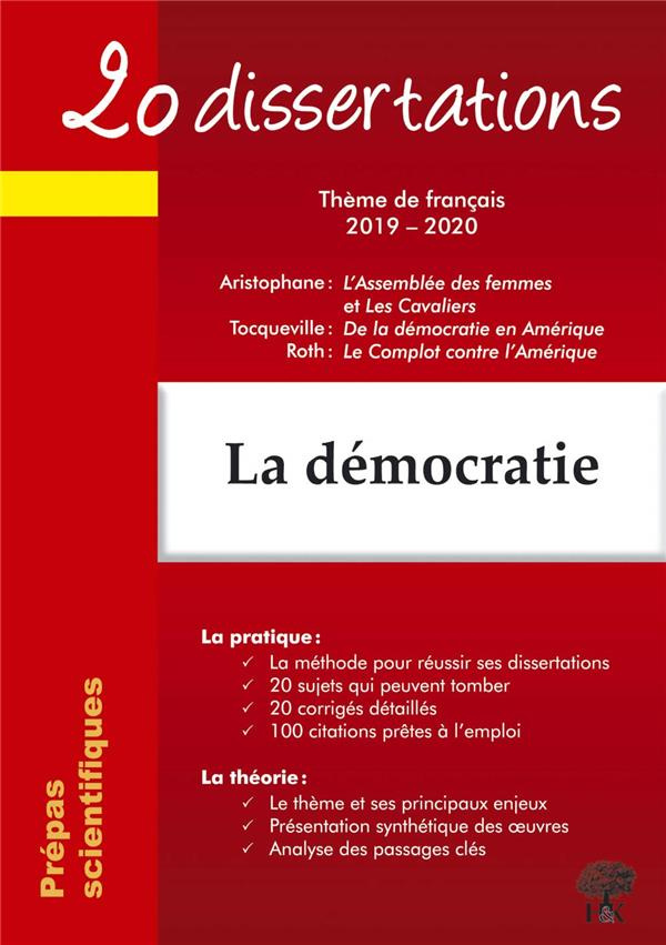 La démocratie. 20 dissertations : Aristophane, L'assemblée des femmes et les cavaliers ; Tocqueville