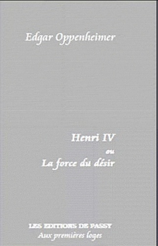 Henri IV ou La force du désir
