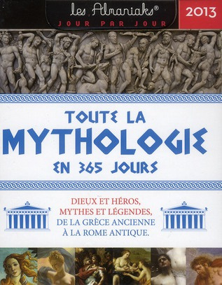 Almaniak toute la mythologie en 365 jours 2013