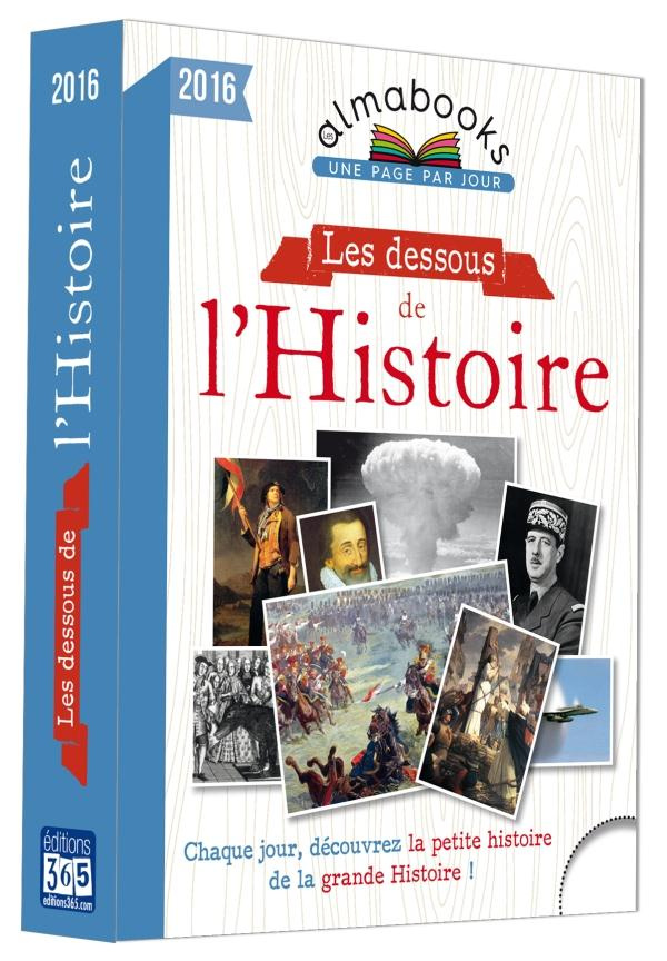 Les dessous de l'Histoire 2016