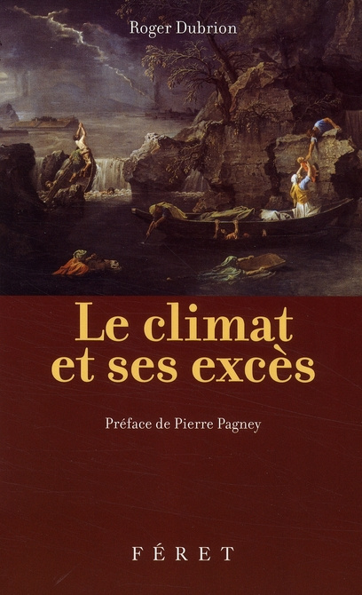 Le climat et ses excès. Les excès climatiques français de 1700 à nos jours