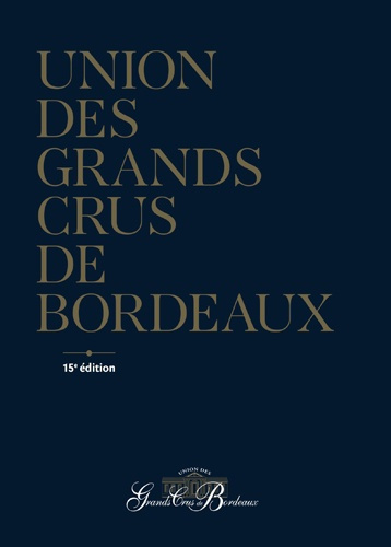 Union des grands crus de Bordeaux. 15e édition
