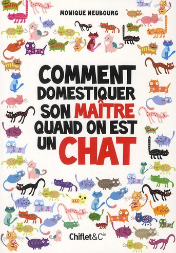 Comment domestiquer son maître quand on est chat