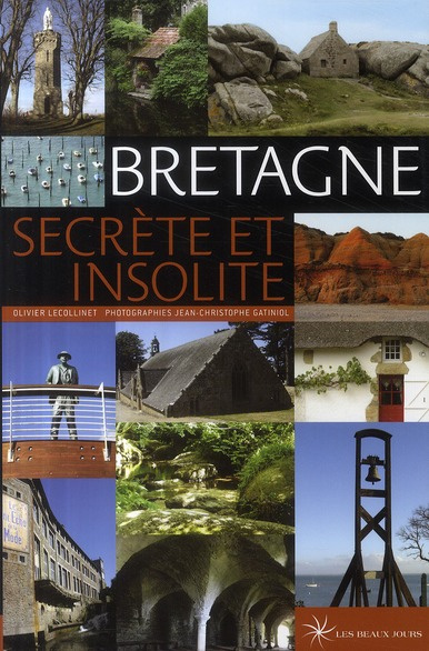 Bretagne. Secrète et insolite