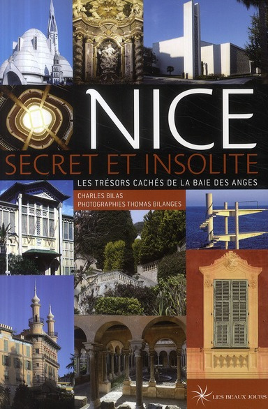 Nice secret et insolite. Les trésors cachés de la baie des anges