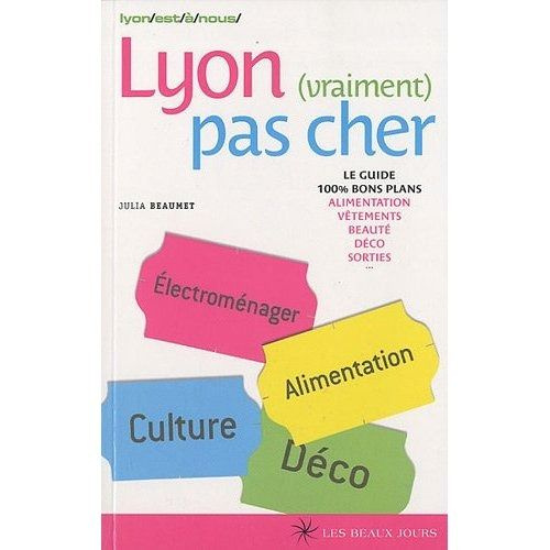 Lyon (vraiment) pas cher