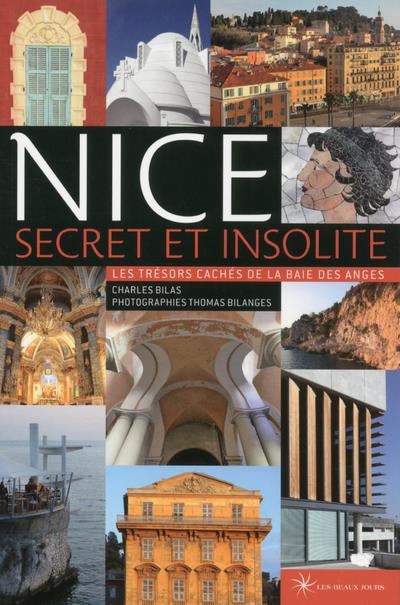 Nice secret et insolite. Les trésors cachés de la baie des Anges