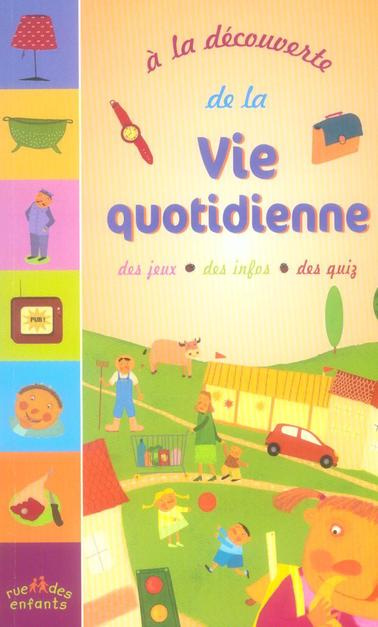 A la découverte de la Vie quotidienne