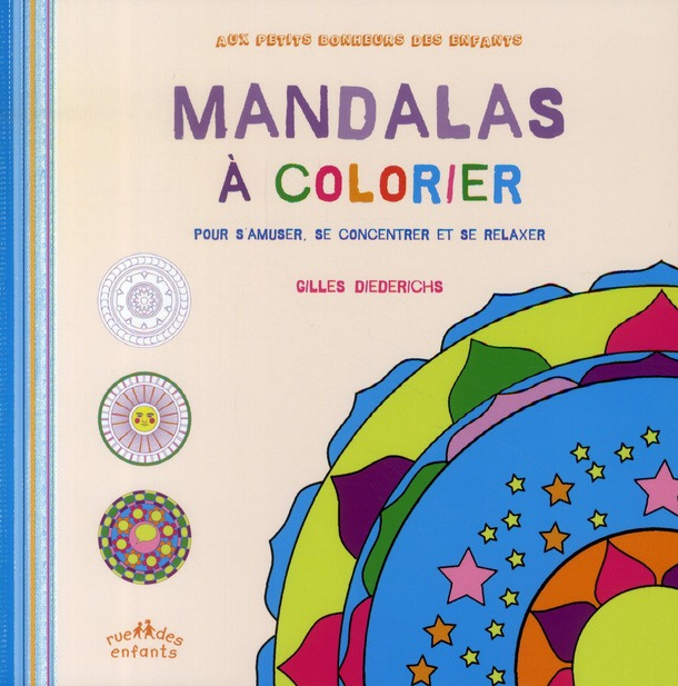 Mandalas à colorier. Pour s'amuser, se concentrer et se relaxer