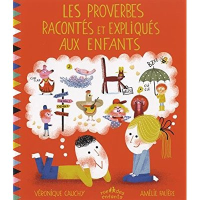 Les proverbes racontés et expliqués aux enfants