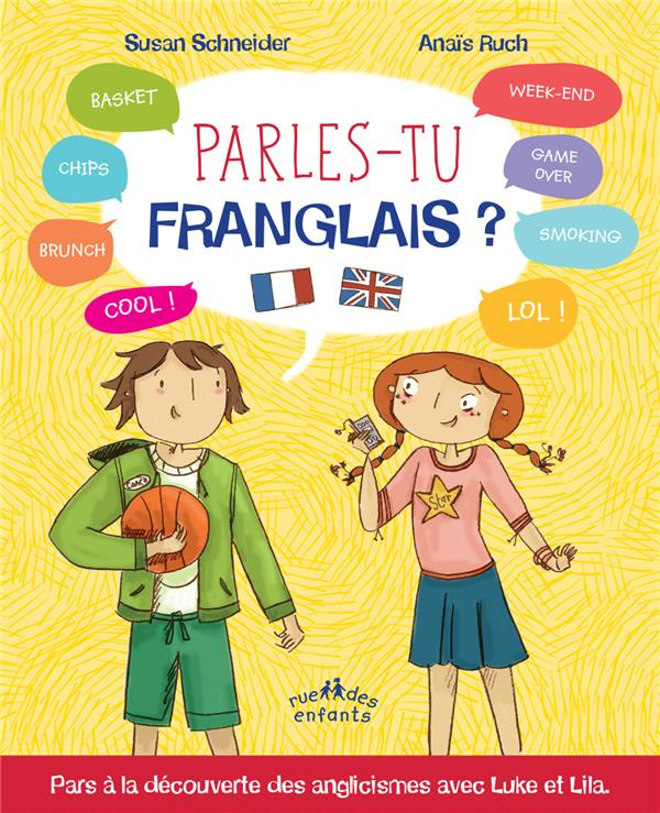 Parles-tu franglais ? Pour tout savoir sur les anglicismes