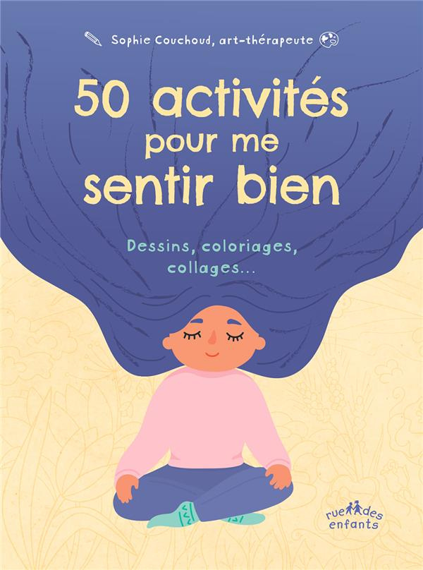 50 activités pour me sentir bien. Dessins, coloriages, collages…