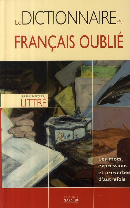 Le dictionnaire du français oublié