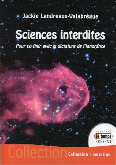 //Sciences interdites / Pour en finir avec la dictature de l'ignorance