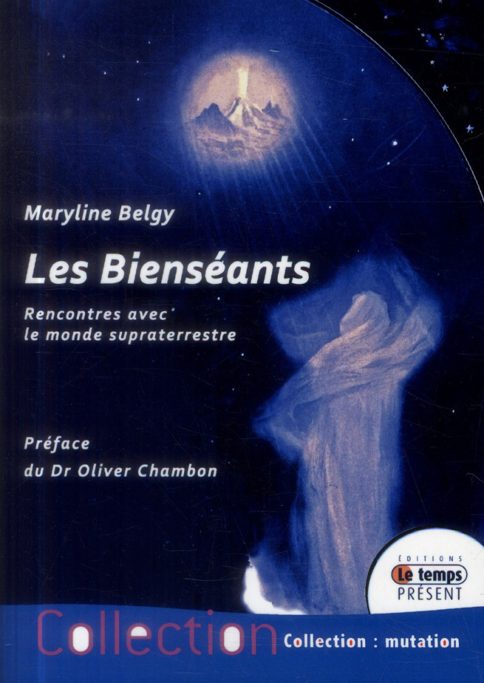 Les Bienséants. Rencontres avec le monde supraterrestre