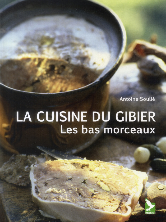 La cuisine du gibier. Les bas morceaux