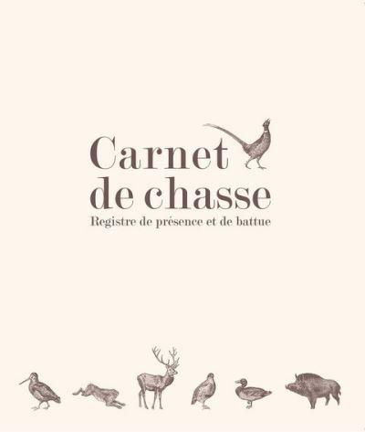 Carnet de chasse. Registre de présence et de battue