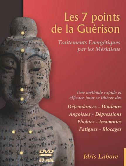 Les 7 points de la guérison / Traitements énergétiques par les méridiens Tome 1, Techniques de base