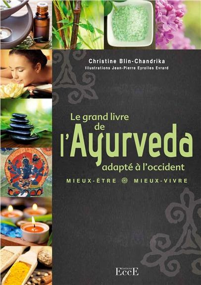 Le grand livre de l'ayurvéda adapté à l'occident / Mieux être - mieux vivre