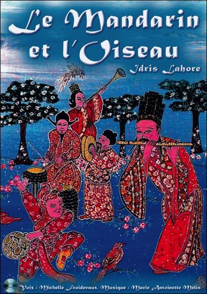 Le mandarin et l'oiseau. Avec 1 CD audio