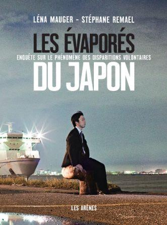 Les évaporés du Japon. Enquête sur le phénomène des disparitions volontaires