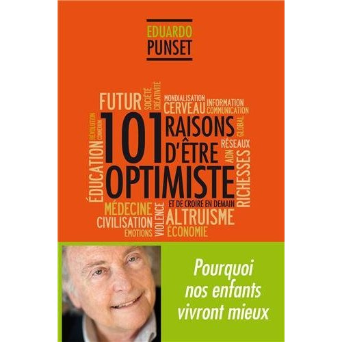 101 raisons d'être optimiste et de croire en demain