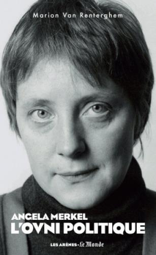 Angela Merkel, l'OVNI politique