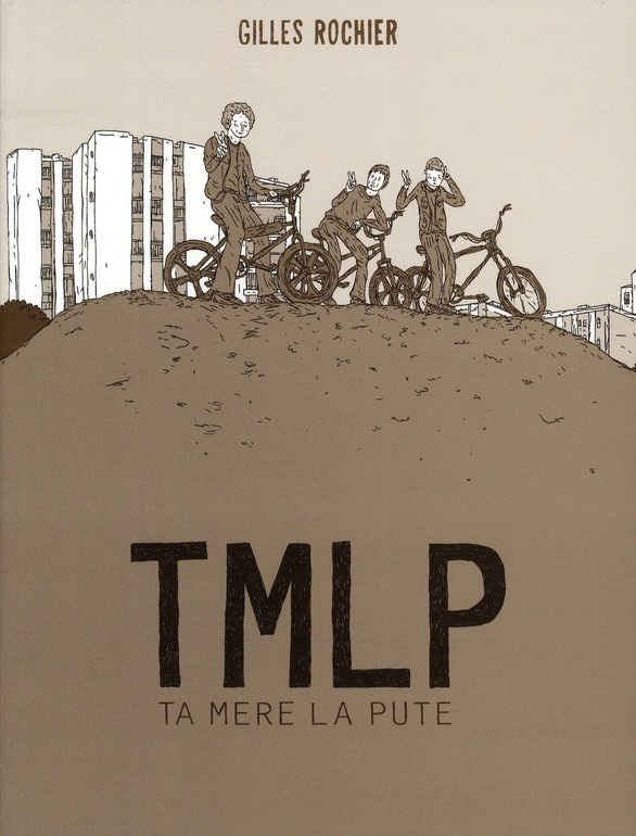 TMLP. Ta mère la pute
