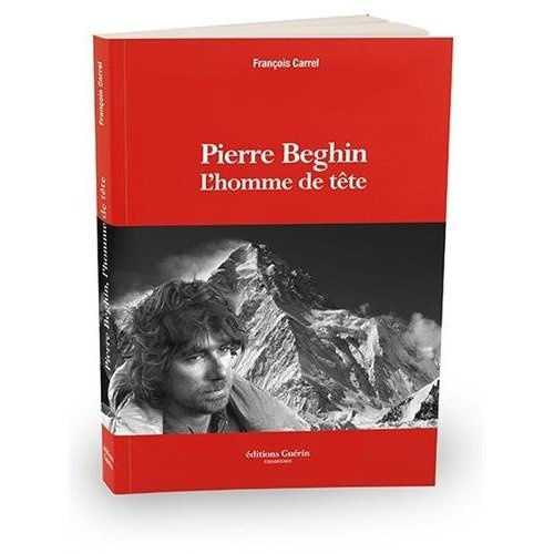 Pierre Beghin. L'homme de tête
