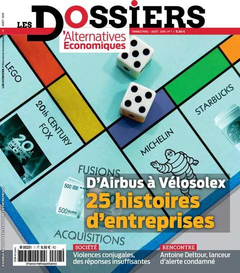 Les dossiers d'Alternatives Economiques N° 7, août 2016 : D'Airbus à Vélosolex : 25 histoires d'entr