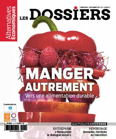 Les dossiers d'Alternatives Economiques N° 11, septembre 2017 : Manger autrement. Vers une alimentat