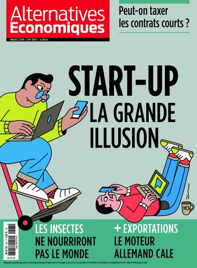 Alternatives économiques N° 388, mars 2019 : Start-up. La grande illusion