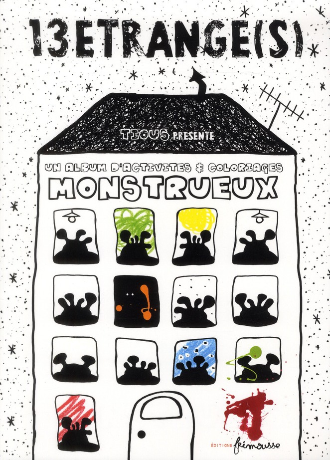 13 étrange(s). Un album d'activités et coloriages monstrueux
