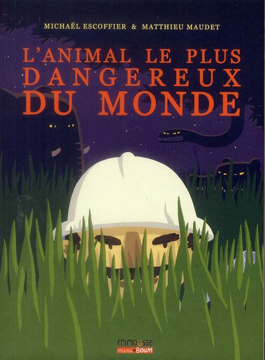 L'animal le plus dangereux du monde