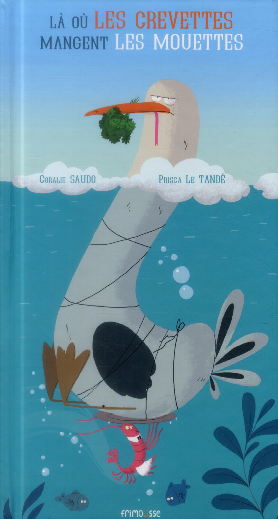 Là où les crevettes mangent les mouettes